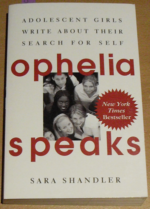 Ophelia Speaks: Adolescent Girls Write About Their Search for Self