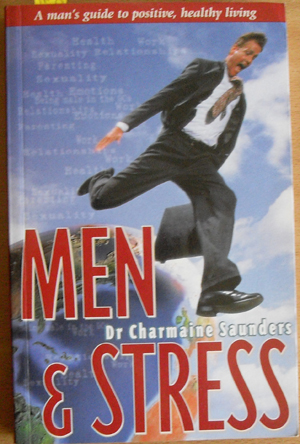Men & Stress: A Man's Guide to Positive, Healthy Living