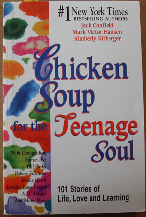 Chicken Soup for the Teenage Soul: 101 Stories of Life, Love and Learning