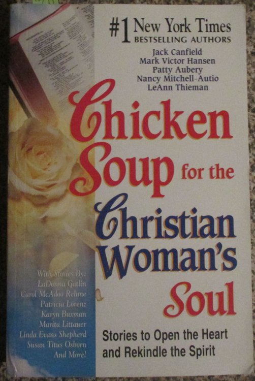 Chicken Soup for the Christian Woman's Soul: Stories to Open the Heart and Rekindle the Spirit