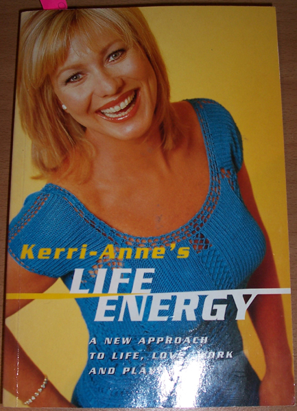 Image for Kerri-Anne's Life Energy: A New Approach to Life, Love, Work and Play Kerri-Anne's Life Energy: A New Approach to Life, Love, Work and Play