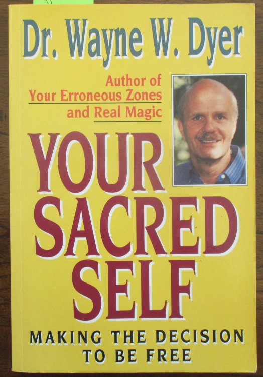 Your Sacred Self: Making the Decision to Be Free