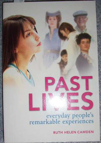 Past Lives: Everyday People's Remarkable Experiences