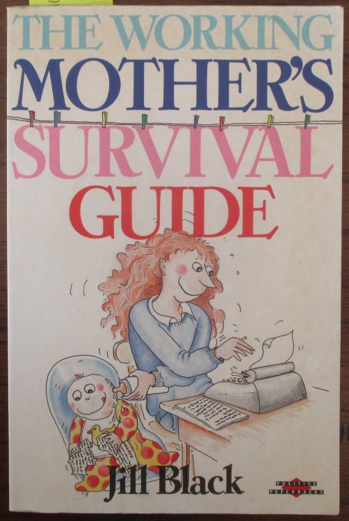 Working Mother's Survival Guide, The