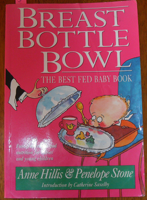 Breast Bottle Bowl: The Best Fed Baby Book