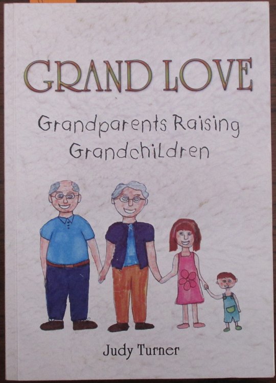 Grand Love: Grandparents Raising Grandchildren