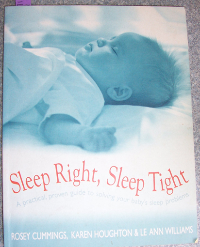 Sleep Right, Sleep Tight: A Practical, Proven Guide to Solving Your Baby's Sleep Problems