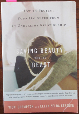 Saving Beauty From the Beast: How to Protect YOur Daughter From an Unhealthy Relationship