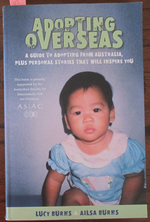 Adopting Overseas: A Guide to Adopting From Australia, Plus Personal Stories That Will Inspire You