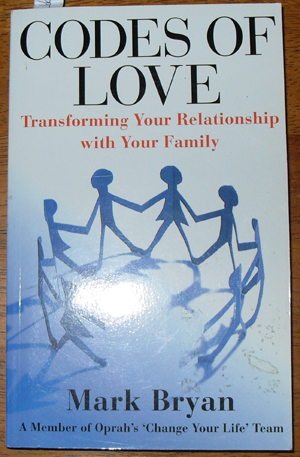 Codes of Love: Transforming Your Relationshiup with Your Family