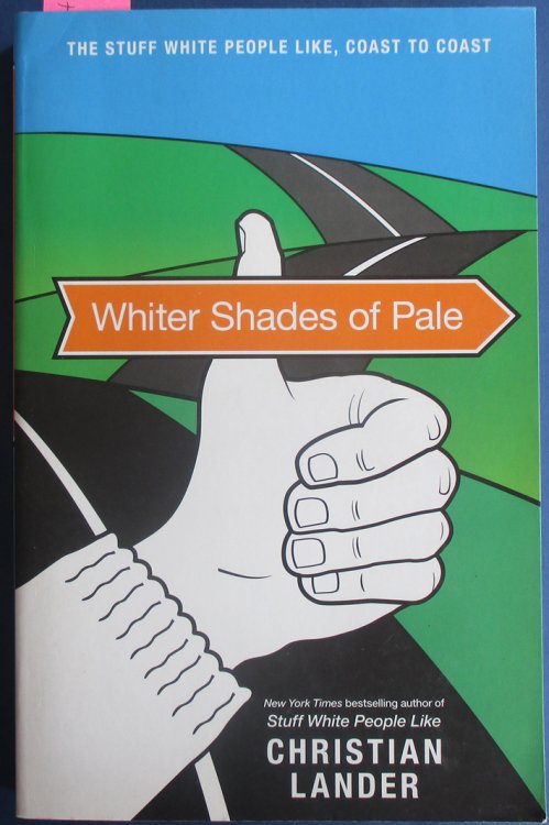 Whiter Shades of Pale: The Stuff White People Like, Coast to Coast