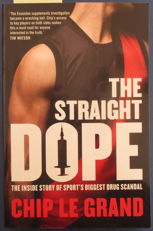 Straight Dope, The: The Inside Story of Sport's Biggest Drug Scandal