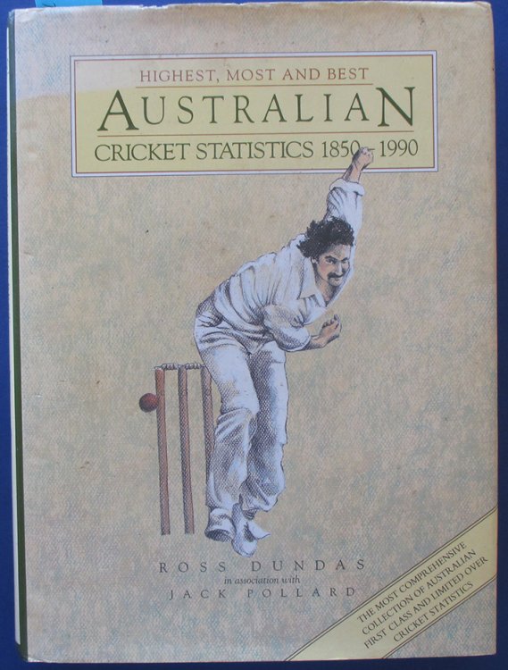Highest, Most and Best Australian Cricket Statistics 1850-1990