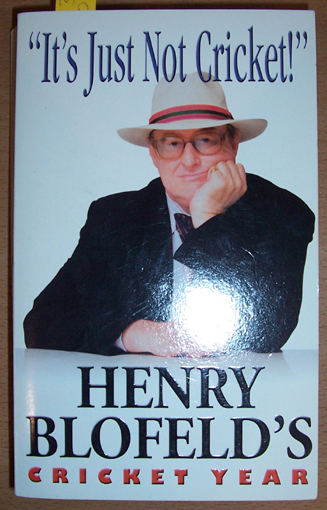 It's Just Not Cricket - Henry Blofeld's Cricket Year