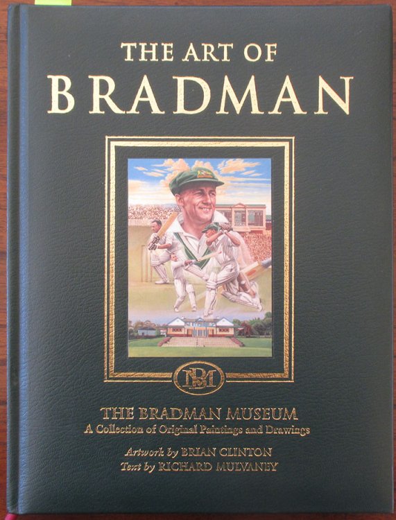 Art of Bradman, The: A Collection of Original Paintings and Drawings (The Bradman Museum)