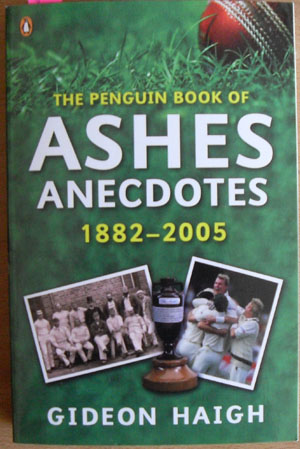 Penguin Book of Ashes Anecdotes, The: 1882-2005