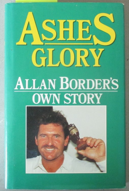 Ashes Glory: Allan Border's Own Story