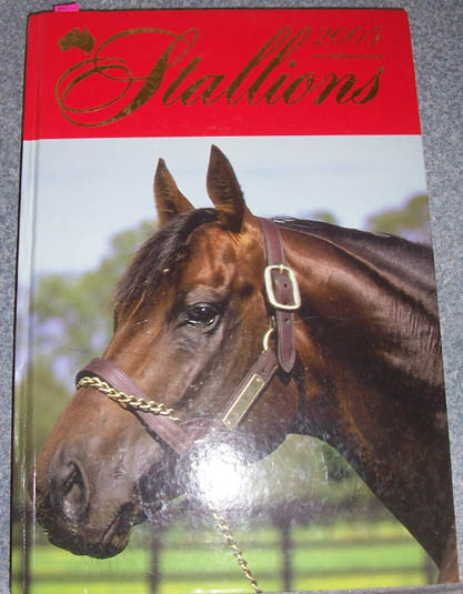 Stallions 2005: A Directory of Australia's Thoroughbred Sires (Volume 17)