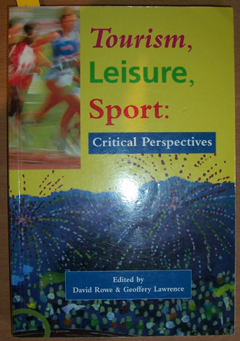 Tourism, Leisure, Sport: Critical Perspectives