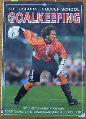 Usborne Soccer School, The: Goalkeeping