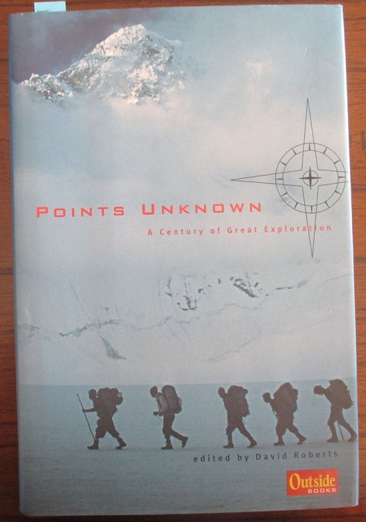 Points Unknown: A Century of Great Exploration