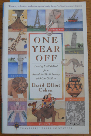 One Year Off: Leaving It All Behind for a Round-the-World Journey With Our Children