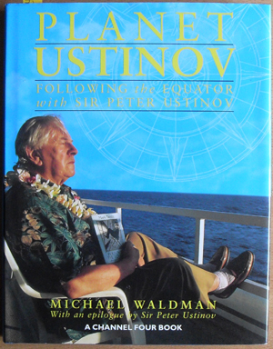 Image for Planet Ustinov: Following the Equator with Sir Peter Ustinov Planet Ustinov: Following the Equator with Sir Peter Ustinov