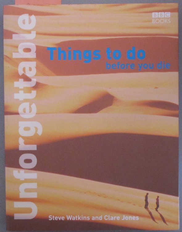 Unforgettable Things to Do Before You Die