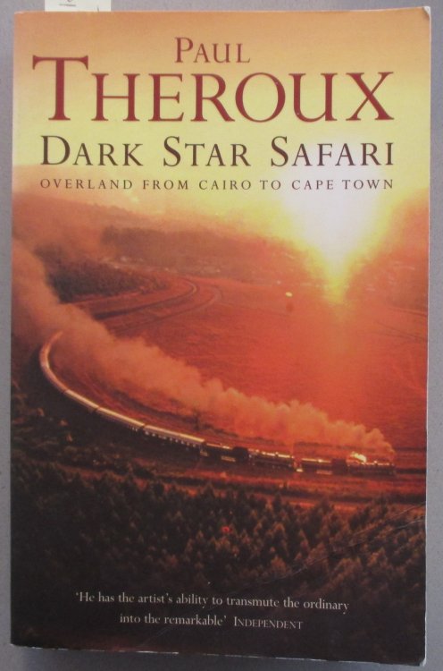 Dark Star Safari: Overland from Cairo to Cape Town