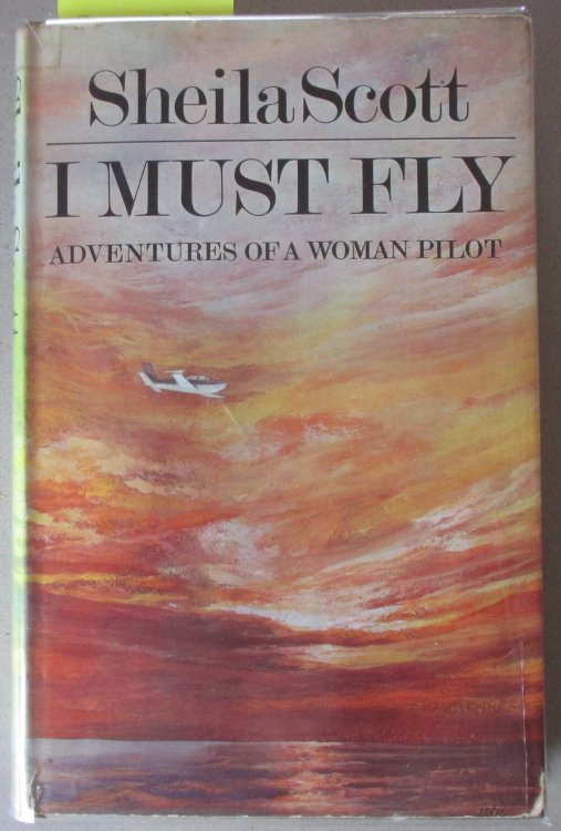 I Must Fly: Adventures of a Woman Pilot