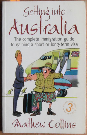 Getting Into Australia: The Complete Immigration Guide to Gaining a Short or Long-Term Visa