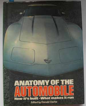 Anatomy of the Automobile: How It's Built - What Makes it Run