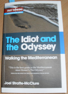 Idiot and the Odyssey, The: Walking the Mediterranean