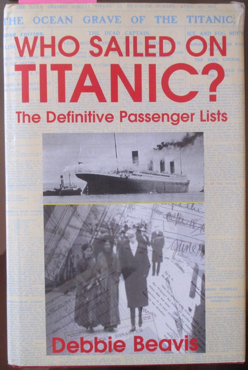 Who Sailed On Titanic The Definitive Passenger Lists