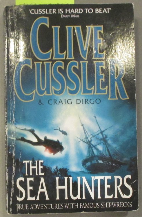 Sea Hunters, The: True Adventures With Famous Shipwrecks