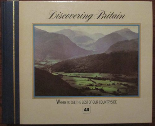 Discovering Britain: Where To See the Best of Our Countryside (AA)
