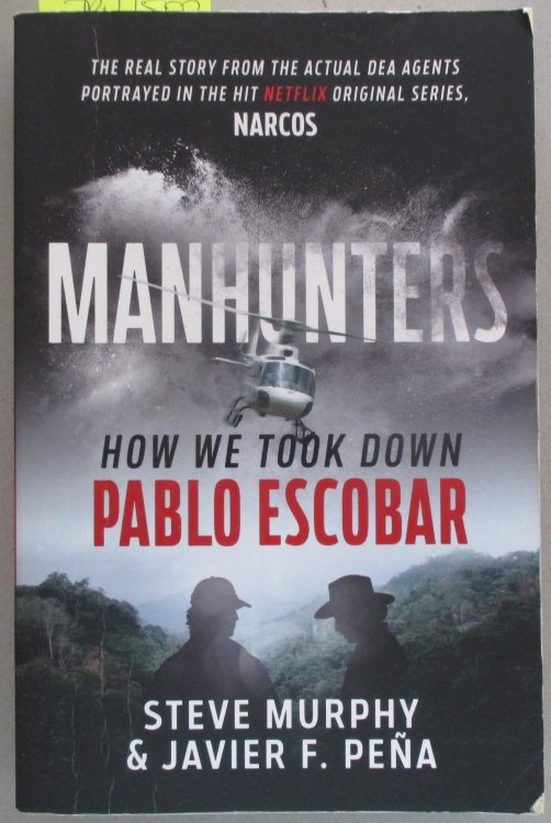 Manhunters: How We Took Down Pablo Escobar