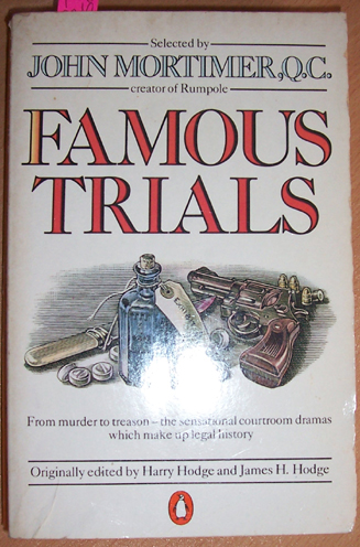 Image for Famous Trials: From Murder to treason- the Sensational Courtroom Dramas Which Make Up Legal History Famous Trials: From Murder to treason- the Sensational Courtroom Dramas Which Make Up Legal History