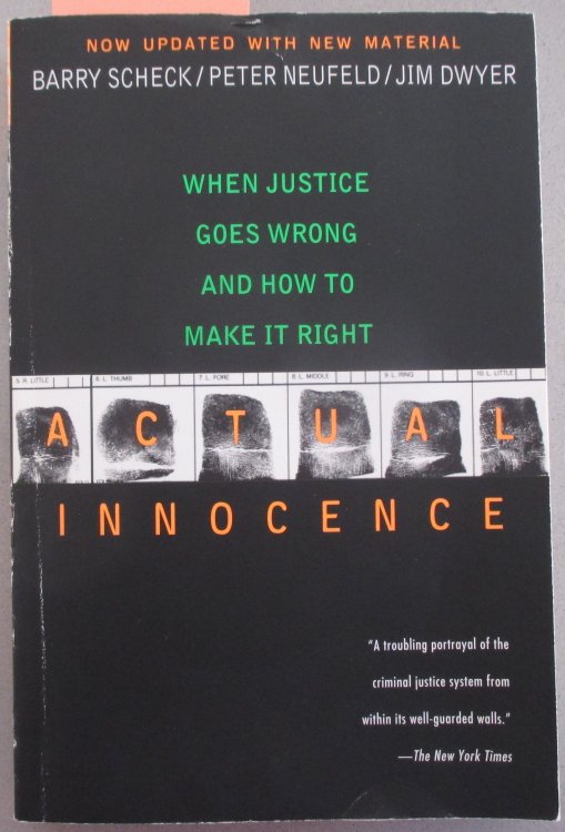 Actual Innocence: When Justice Goes Wrong and How to Make it Right