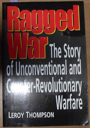 Ragged War: The Story of Unconventional and Counter-Revolutionary Warfare