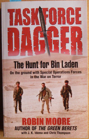 Task Force Dagger: The Hunt for Bin Laden - On the Ground with Special Operatoins Forces in the War on Terror