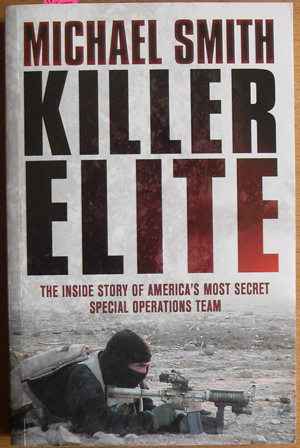 Killer Elite: The Inside of America's Most Secret Special Operations Team