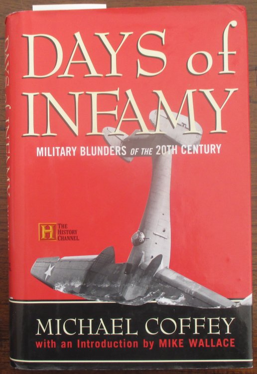 Days of Infamy: Military Blunders of the 20th Century