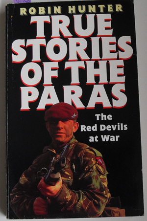 True Stories of the Paras: The Red Devils at War
