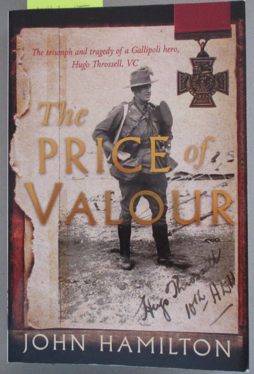 Price of Valour, The: The Triumph and Tragedy of a Gallipoli Hero, Hugo Throssell, VC