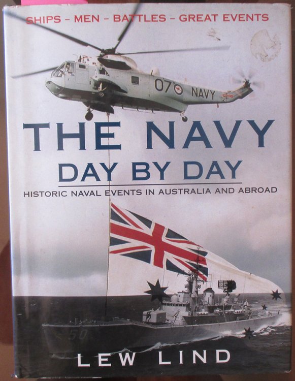 Navy Day By Day, The: Historical Naval Events in Australia and Abroad