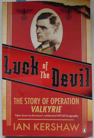 Luck of the Devil: The Story of Operation Valkyrie