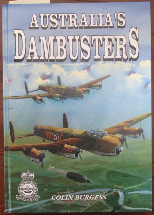 Australia's Dambusters: The Men & Missions of 617 Squadron
