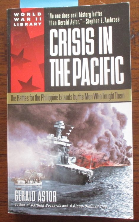 Crisis in the Pacific: The Battles for the Philippine Islands by the Men Who Fought Them
