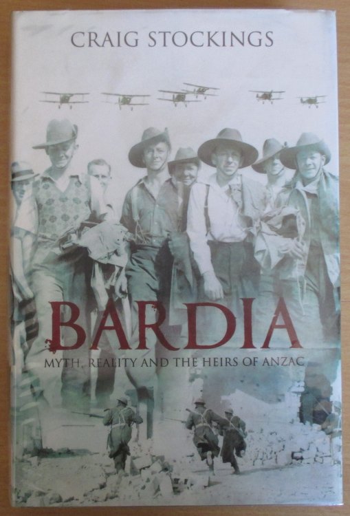 Bardia: Myth, Reality and the Heirs of Anzac